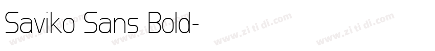 Saviko Sans Bold字体转换 Saviko Sans Bold字体转换